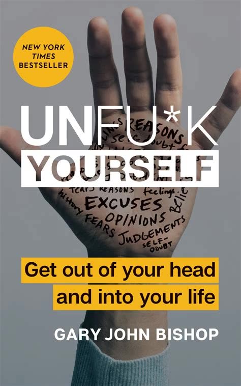 Unfu*k Yourself by Gary John Bishop | Summary