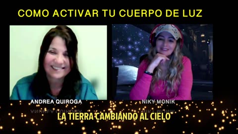 Niky Monik & ANDREA QUIROGA- UN CUERPO DE LUZ COMO ACTIVARLO