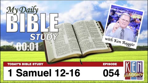 Today's Bible Study 054 1 Samuel 12-15