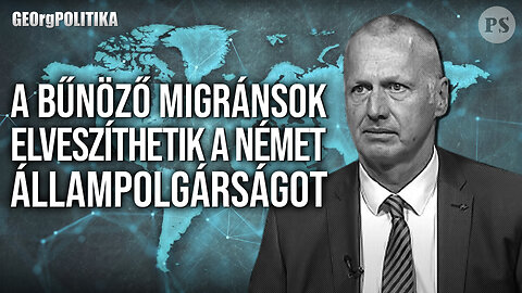 A bűnöző migránsok elveszíthetik a német állampolgárságot | GEOrgPOLITIKA