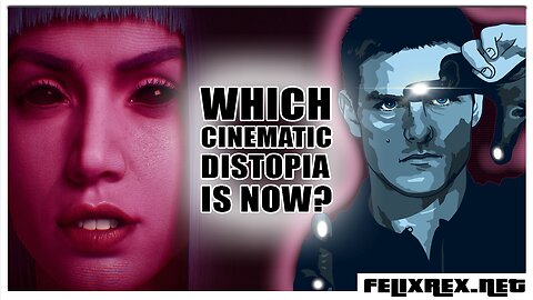 Which Cinematic Future Dystopia IS NOW?