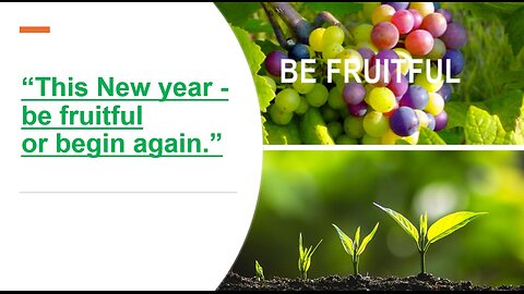 Dec 29/24 | Be Fruitful Or Begin Again