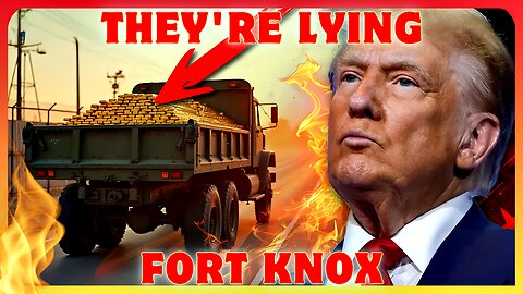 FORT KNOX 💰 They're Lying To President Trump About Fort Knox... This Is REALLY Bad