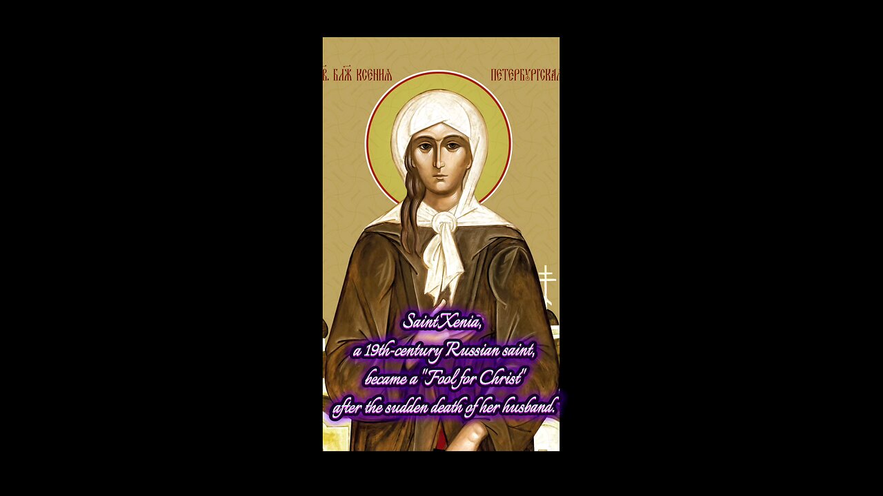 Saint Xenia of St. Petersburg – The Fool for Christ