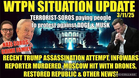 SOROS, Trump assassination attempt, Infowars murder, Moscow hit w/drones & more.