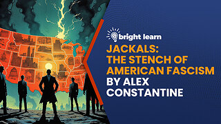 BrightLearn - Jackals: The Stench of American Fascism by Alex Constantine