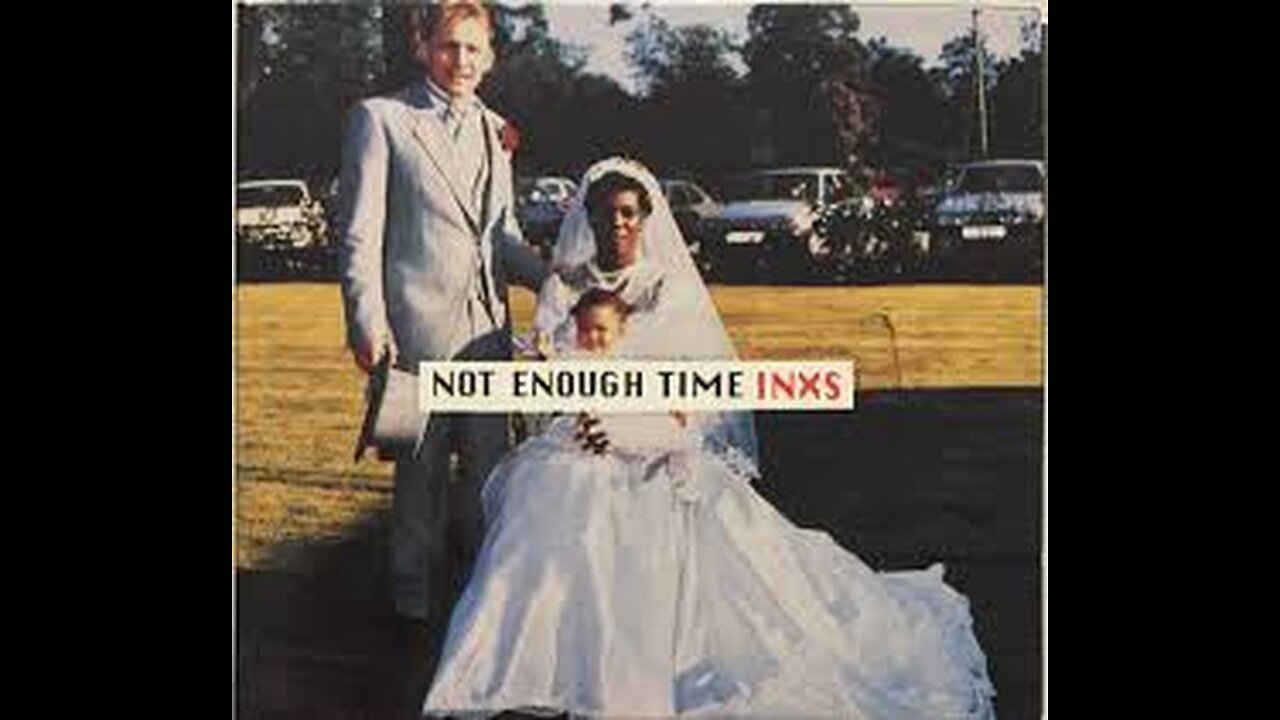 INXS - Not Enough Time