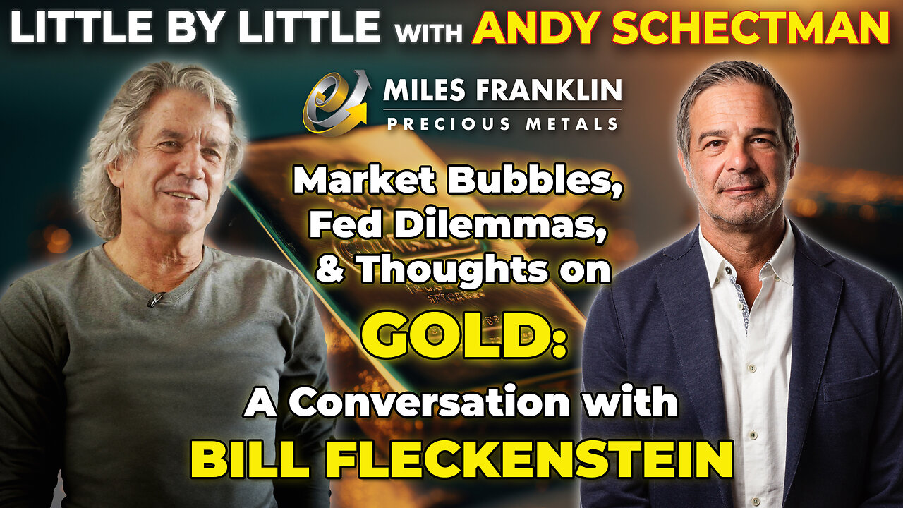 Market Bubbles, Fed Dilemmas, & Thoughts on GOLD: with Bill Fleckenstein (Little By Little)