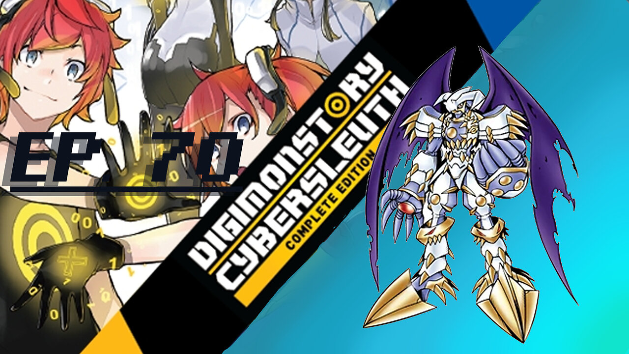 Starborn Feline plays Digimon Story: Cyber Sleuth Ep. 70