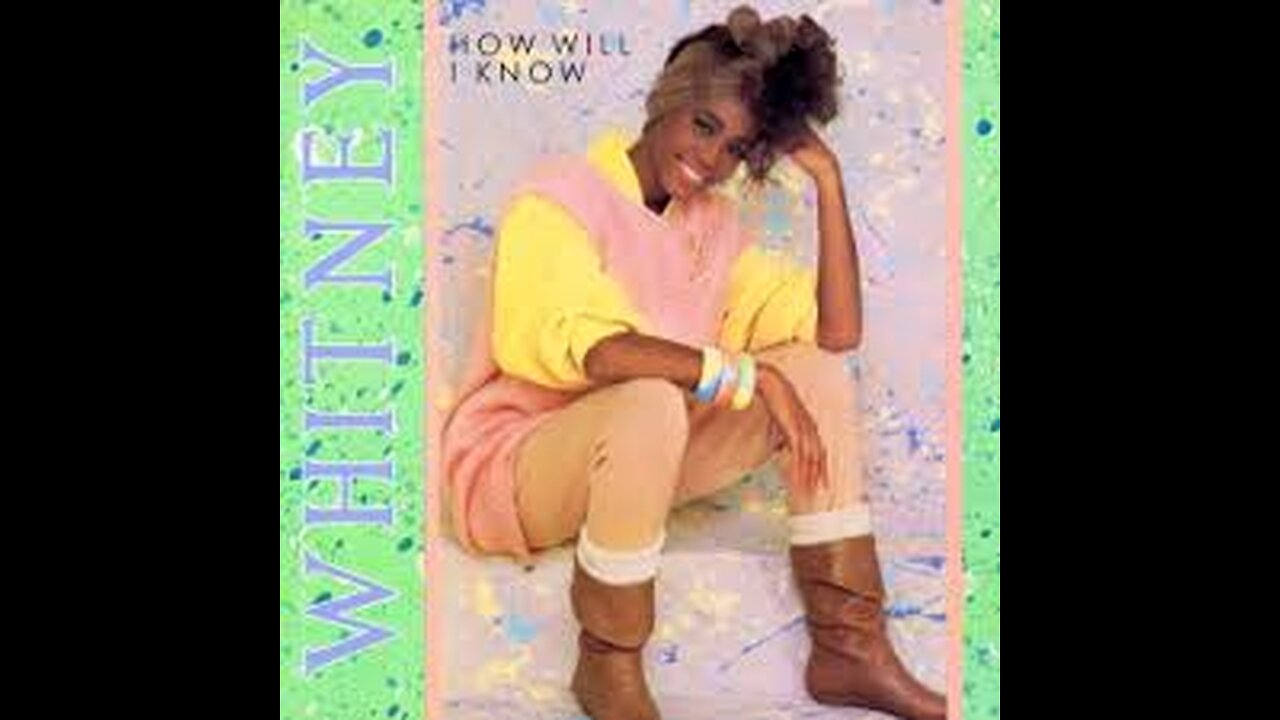 Whitney Houston - How Will I Know