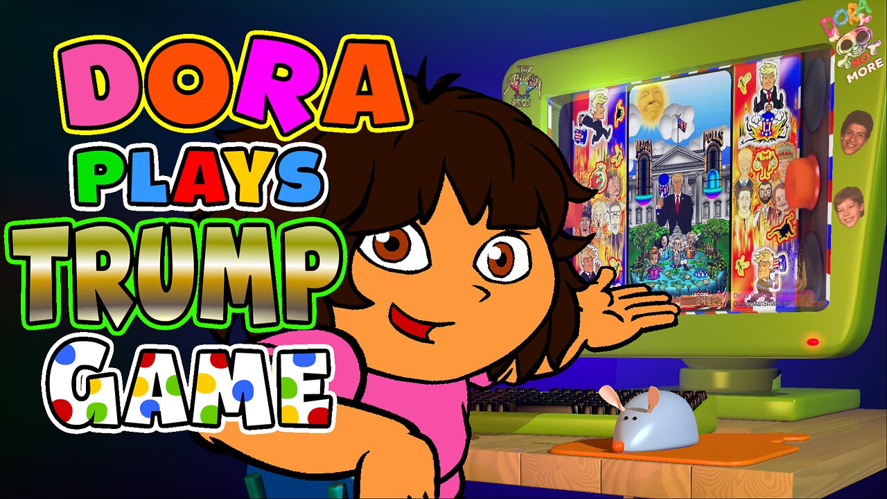 DORA PLAYS TRUMP GAME