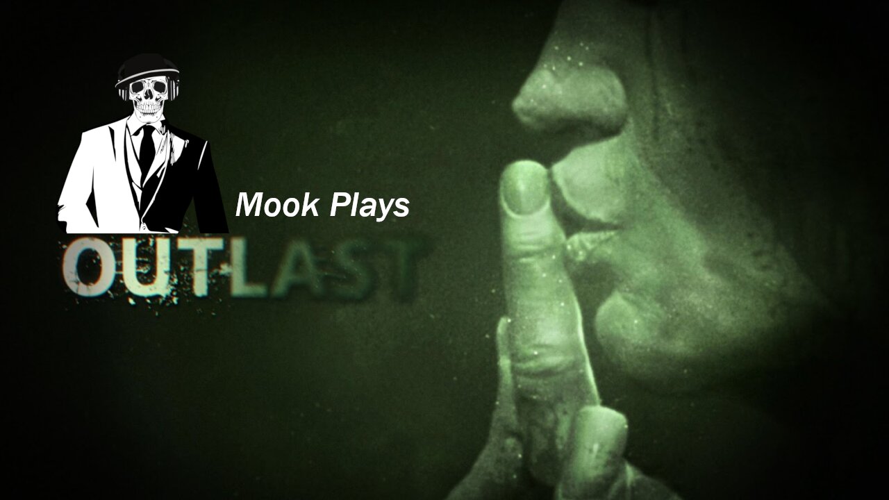 Mook Plays Outlast! Road to 100 Followers! #RumbleTakeover#