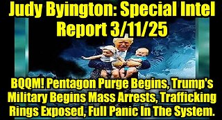 Judy Byington: Special Intel Report 3/11/25: BQQM