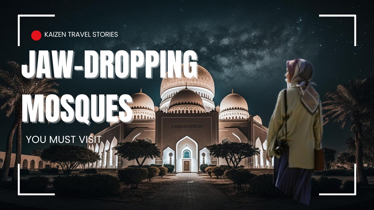10 Stunning Mosques In The World You Should Visit in Your Life