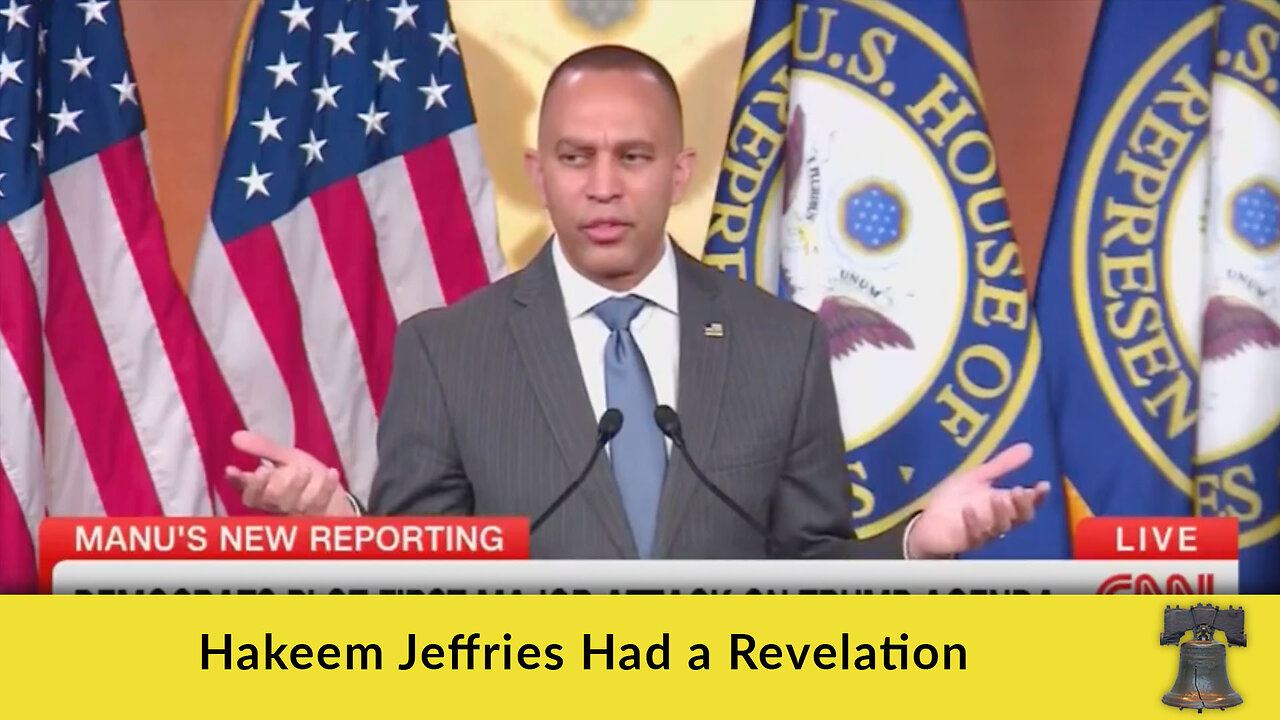 Hakeem Jeffries Had a Revelation