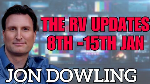 The RV Updates 8th-15th Jan 2025 - Jon Dowling