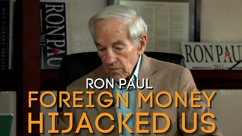 Ron Paul - Foreign Money Hijacked US Think Tanks?