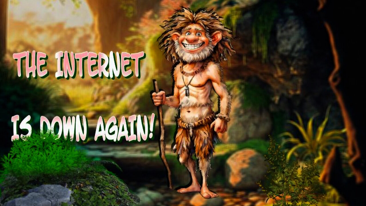 THE INTERNET IS DOWN AGAIN!