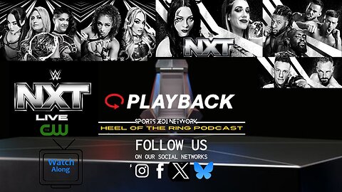 🔴 WWE NXT LIVE WRESTLING HEEL OF THE RING PODCAST Live