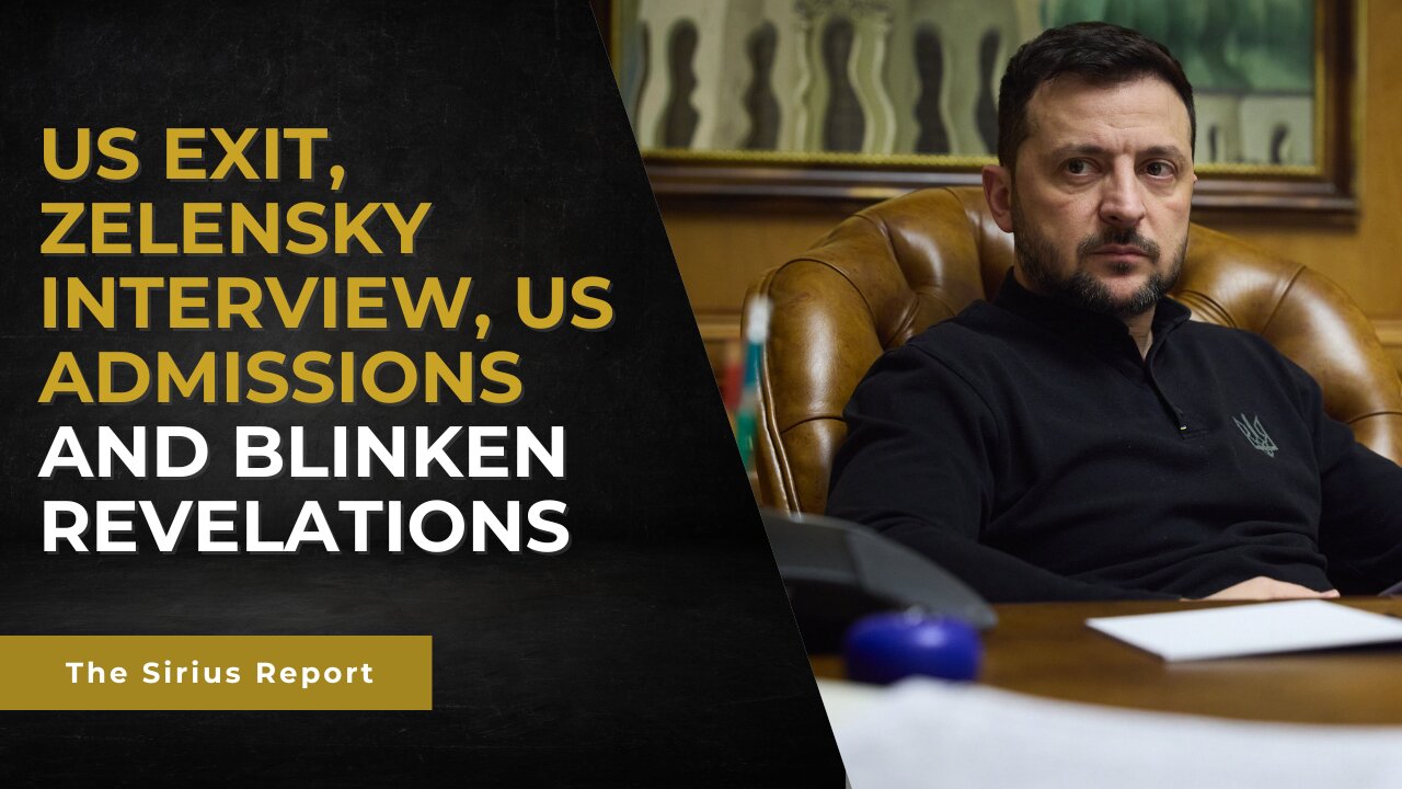 Ukraine Briefing: US Exit, Fridman/Zelensky Interview, US Admissions, Blinken Revelations