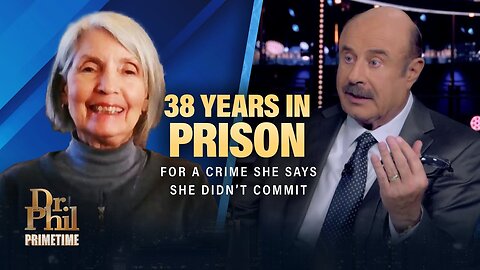 38 Years in Prison for a Crime She Says She Didn’t Commit | Dr. Phil Primetime