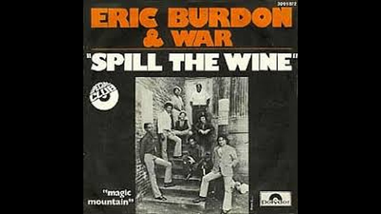 Eric Burdon & War - Spill The Wine (1970)