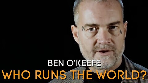 Ken O'Keefe - Who runs the world?