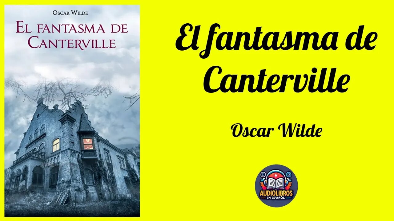 El fantasma de Canterville - Oscar Wilde - Audiolibro Completo