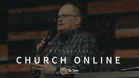 Wednesday Service | Bill Mosier | The River FCC