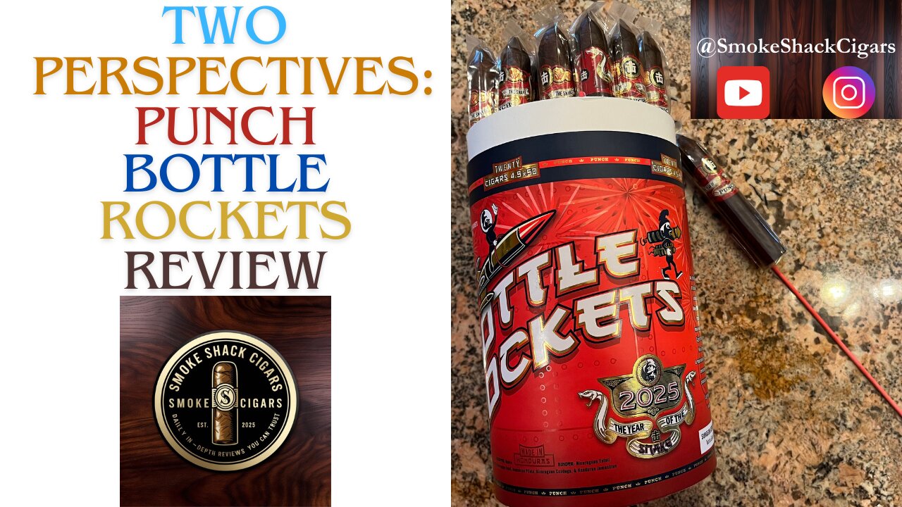 Two Perspectives: Punch Bottle Rockets Cigar Review