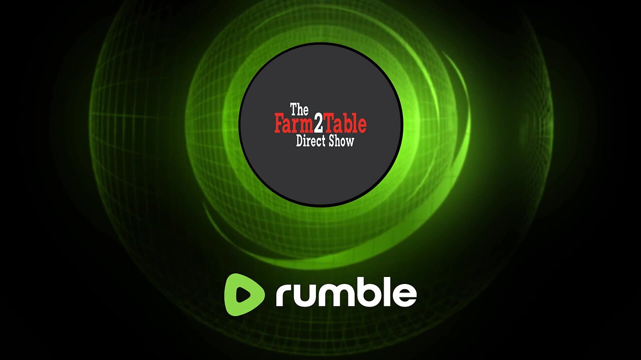 Chat Rules Friday! The Farm2Table Direct Show Morning Edition