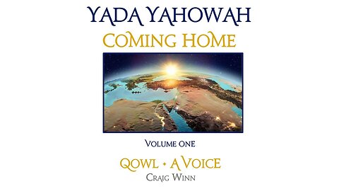 YYV1C2 Coming Home Qowl...A Voice...Son of God