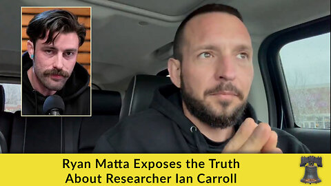 Ryan Matta Exposes the Truth About Researcher Ian Carroll