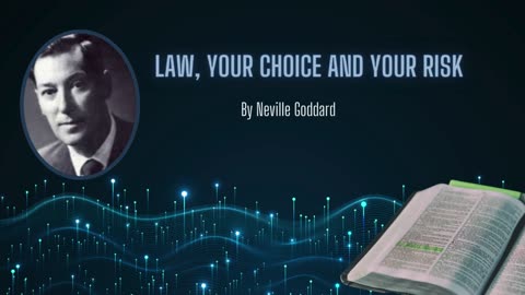 Neville Goddard Lecture - "Law, Your Choice and Your Risk" | Exploring Symbolism in Scripture