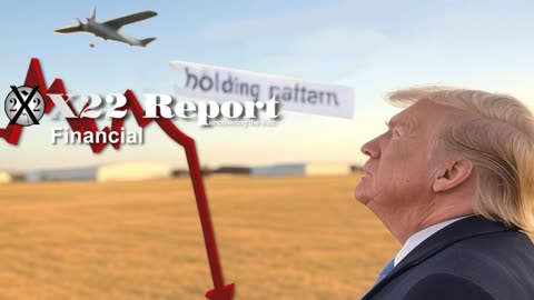 X22 Report: The Economy Is Falling Apart Around Them, Playbook Known .......