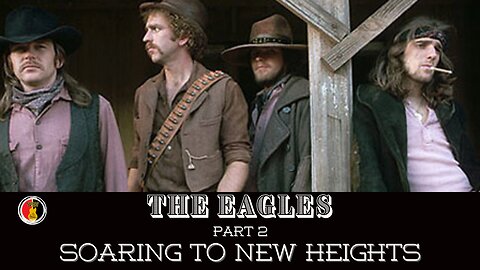 The Eagles: Soaring To New Heights