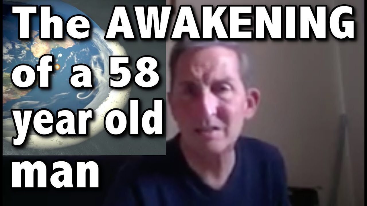 The Awakening of a 58 Years Old Man