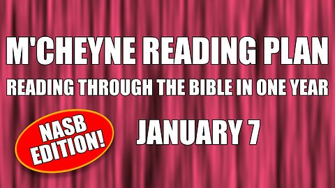 Day 7 - January 7 - Bible in a Year - NASB Edition