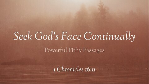 Seek God’s Face Continually