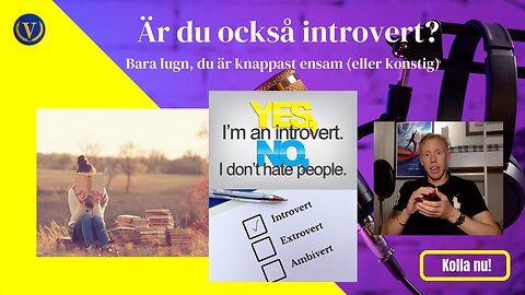 Är du också introvert? Bara lugn, du är inte ensam!