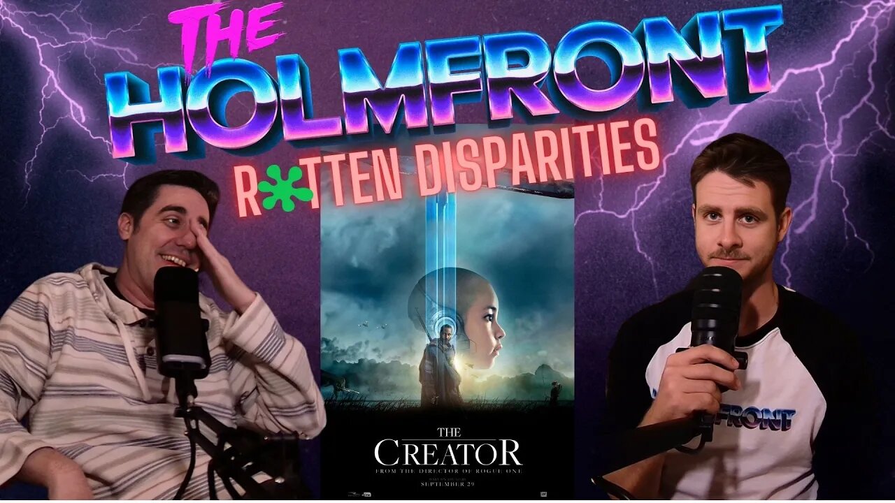 #12 | THE CREATOR | ROTTEN DISPARITIES | The HolmFront