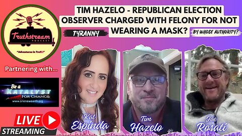 LIVE 9:30AM PST - Republican Observer Charged with FELONY For Not Wearing A Mask?