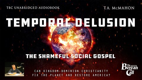 The Shameful Social Gospel - Kingdom. Power. Glory. Dominion. Delusion?