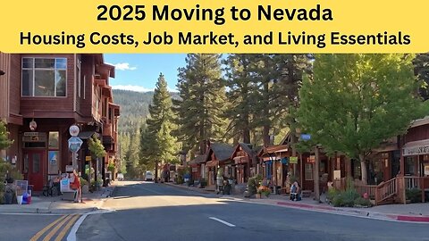 Moving to Nevada 2025 ? Housing Costs, Job Market, and Living Essentials