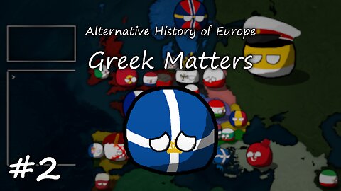 Alternative History of Europe | Greek Matters | #2