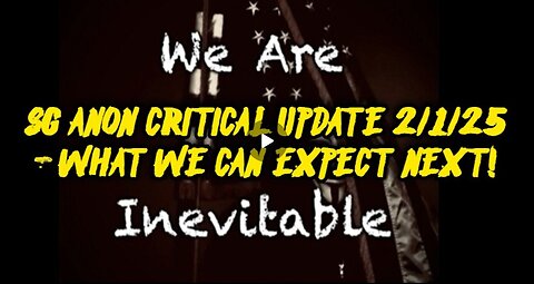 SG Anon Critical Update 2/1/25 - What We Can Expect Next?