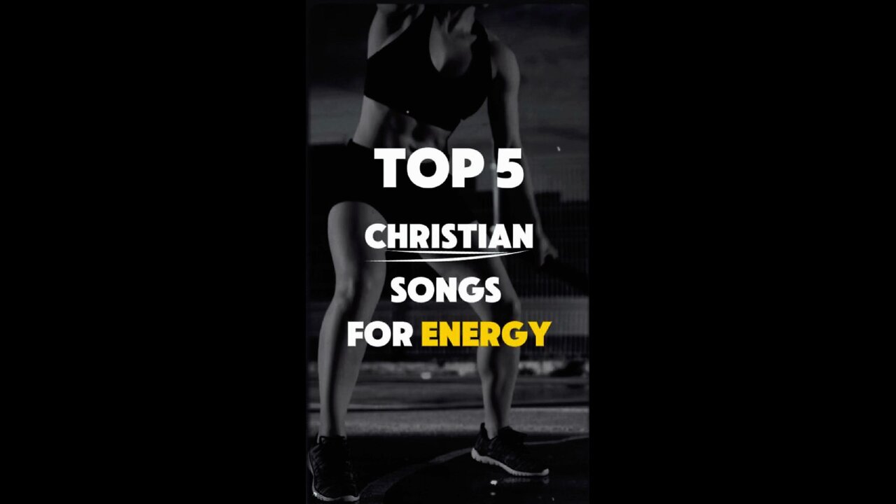 Top 5 Christian Songs for an Energy Boost