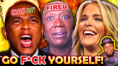 🚨"GO F*CK YOURSELF" Don Lemon CUSSES OUT Megyn Kelly For ROASTING Joy Reid Being FIRED,CRIES RACISM!