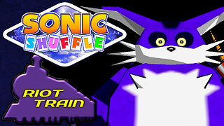 Sonic Shuffle (part 5) | Riot Train