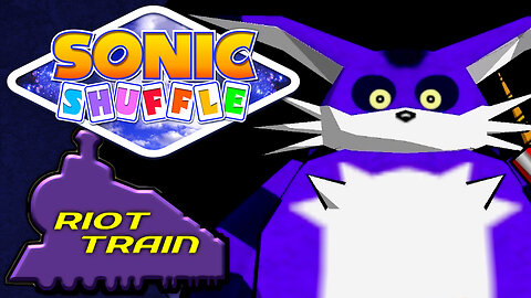 Sonic Shuffle (part 5) | Riot Train